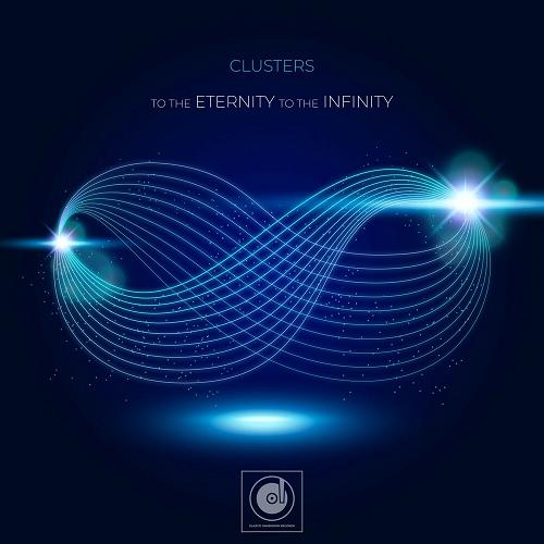 Clusters - To the Eternity, to the Infinity [EDR266]